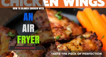 Air Fryer Chicken: The Perfect Blanch