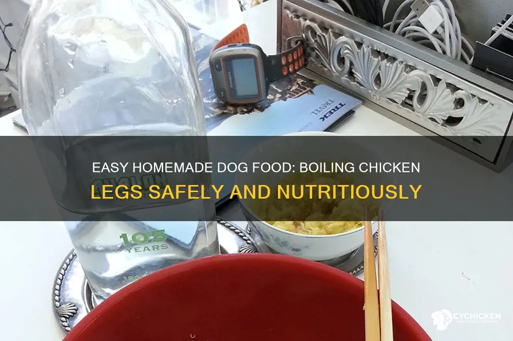 how to boil chicken legs for dogs
