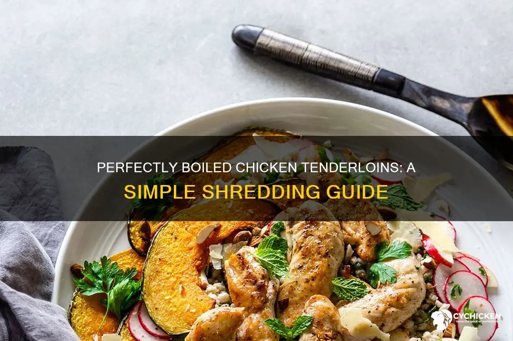 how to boil chicken tenderloins for shredding