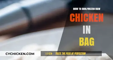 Safely Boil Frozen Raw Chicken in a Bag: Quick & Easy Guide
