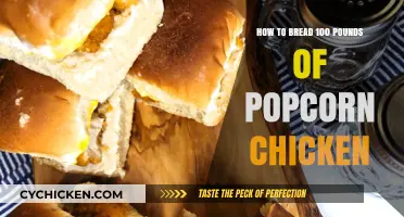 Bread Popcorn Chicken: A Step-by-Step Guide to 100 Pounds