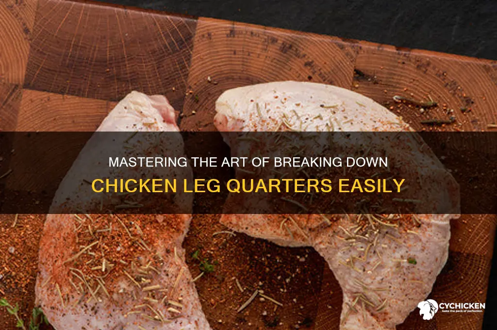 how to break down chicken leg quarters