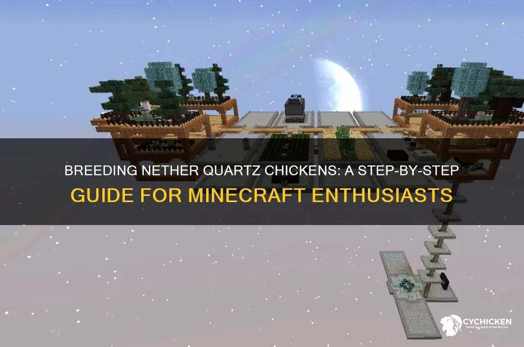 how to breed a nether quartz chicken