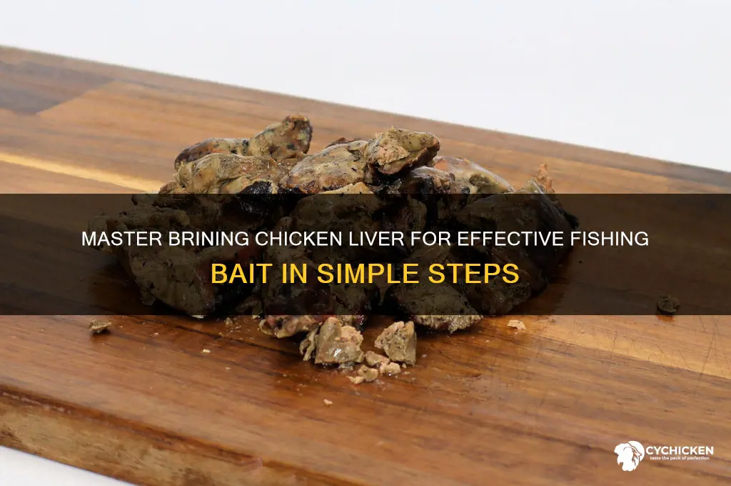 how to brine chicken liver for bait