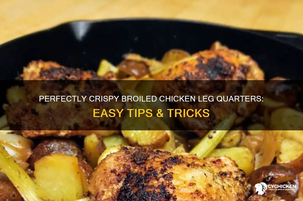 how to broil chicken leg quarters crispy