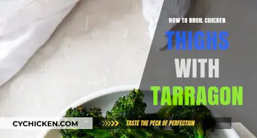 Perfectly Broiled Chicken Thighs with Tarragon: A Flavorful Recipe Guide