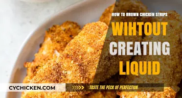 Brown Chicken Strips: No Liquid, No Problem
