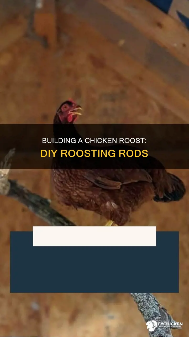 how to build a chicken roost or roosting rod