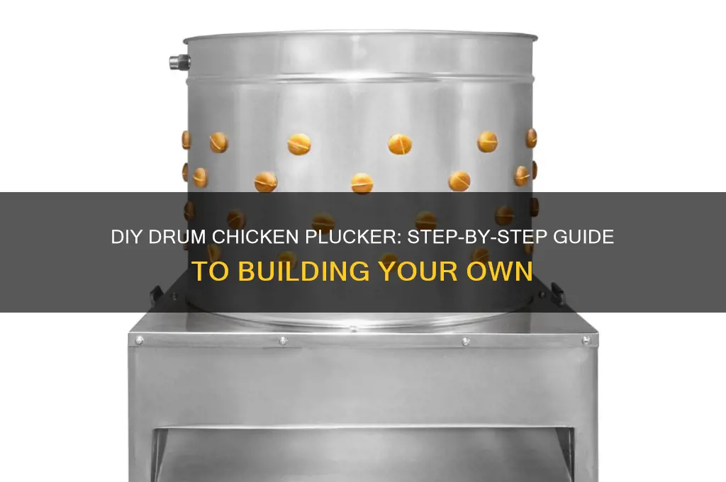 how to build a drum chicken plucker