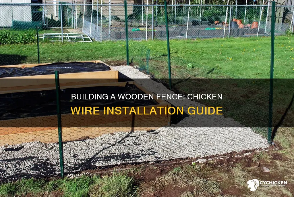 how to build a fence with wood and chicken wire