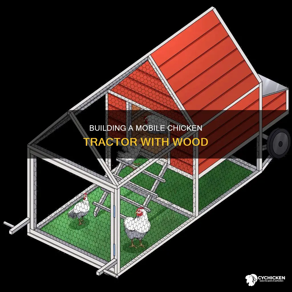 how to build a mobile chicken tractor out of wood