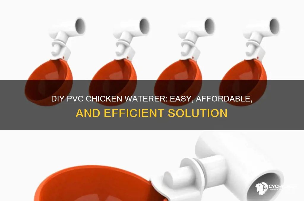how to build a pvc chicken waterer