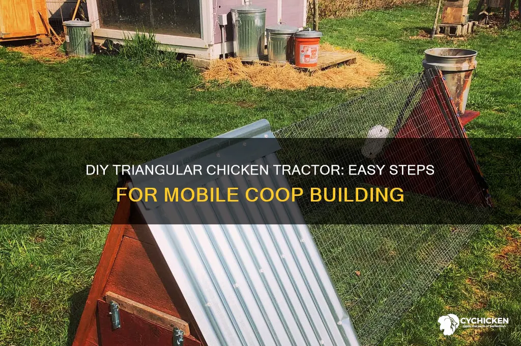 how to build a triangular chicken tractor