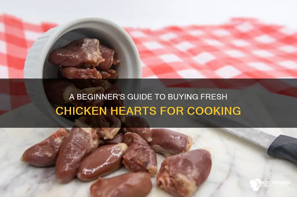 how to buy a chicken heart