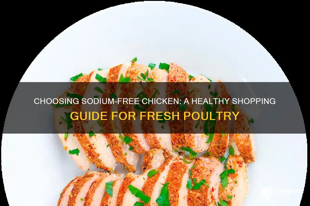 how to buy chicken without sodium