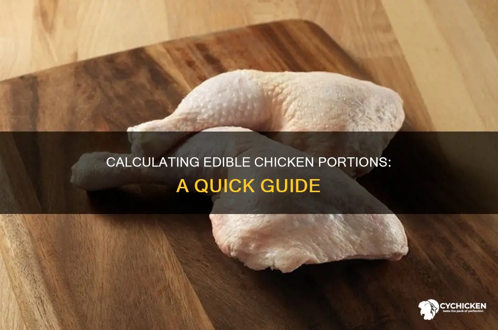 how to calculate edible portion quantity for chicken