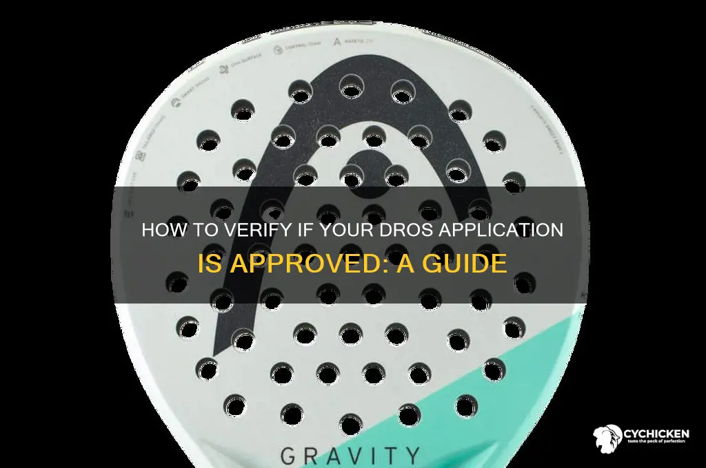 how to chick if dros is approved