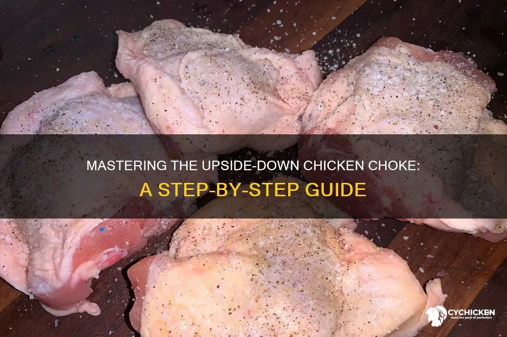 how to choke a chicken upside down
