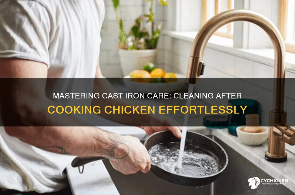 how to clean cast iron after chicken