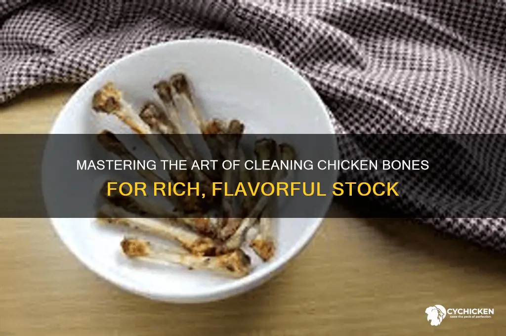 how to clean chicken bones for stock