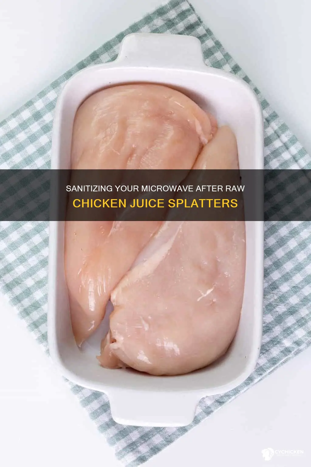 how to clean up raw chicken juice in microwave