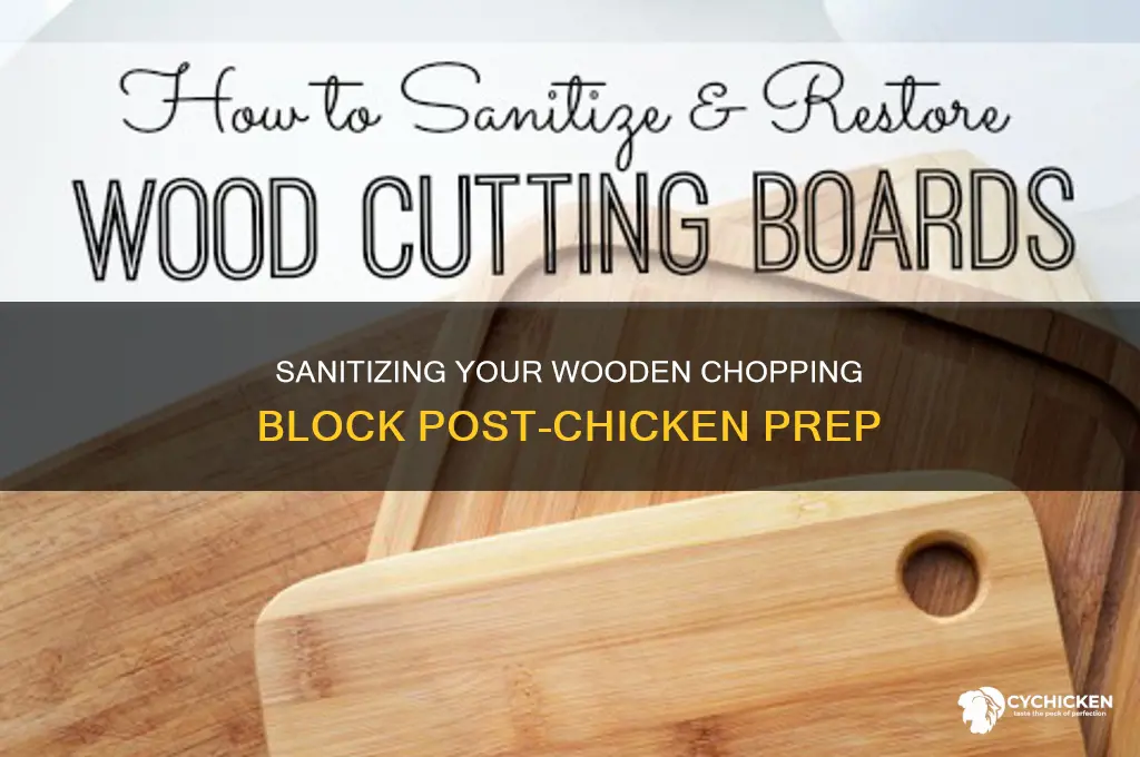 how to clean wooden chopping block after chicken
