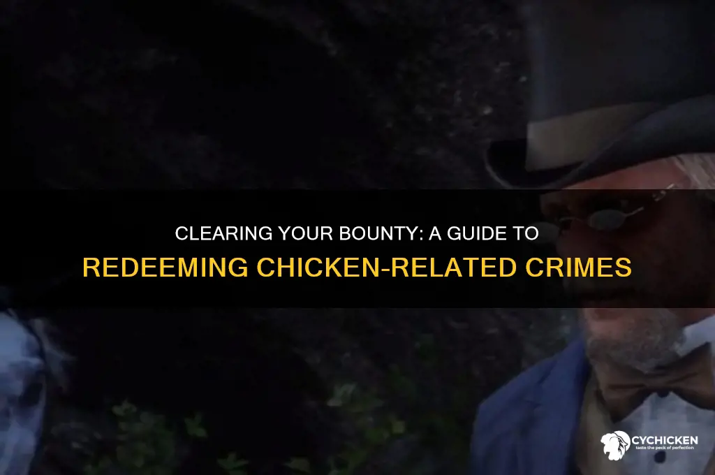 how to clear bounty for killing chicken