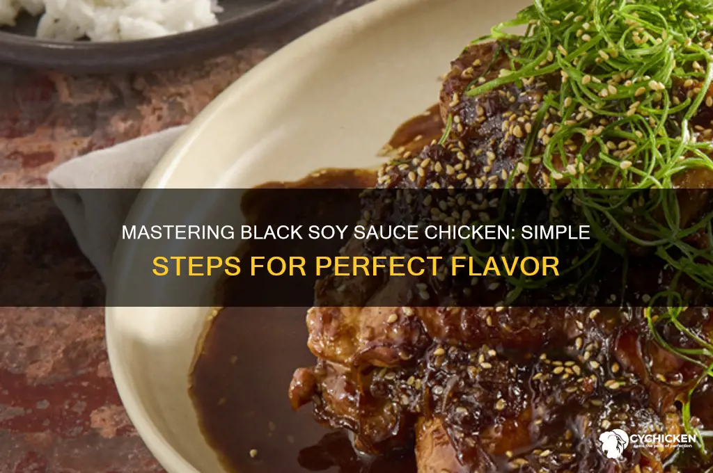 how to cook black soy sauce chicken
