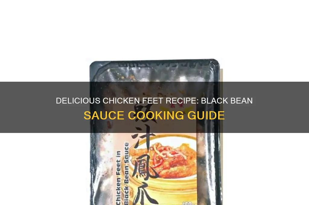 how to cook chicken feet with black bean sauce