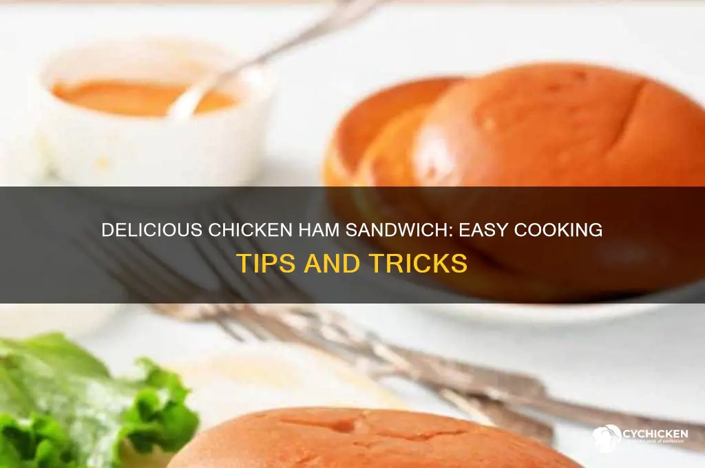 how to cook chicken ham sandwich