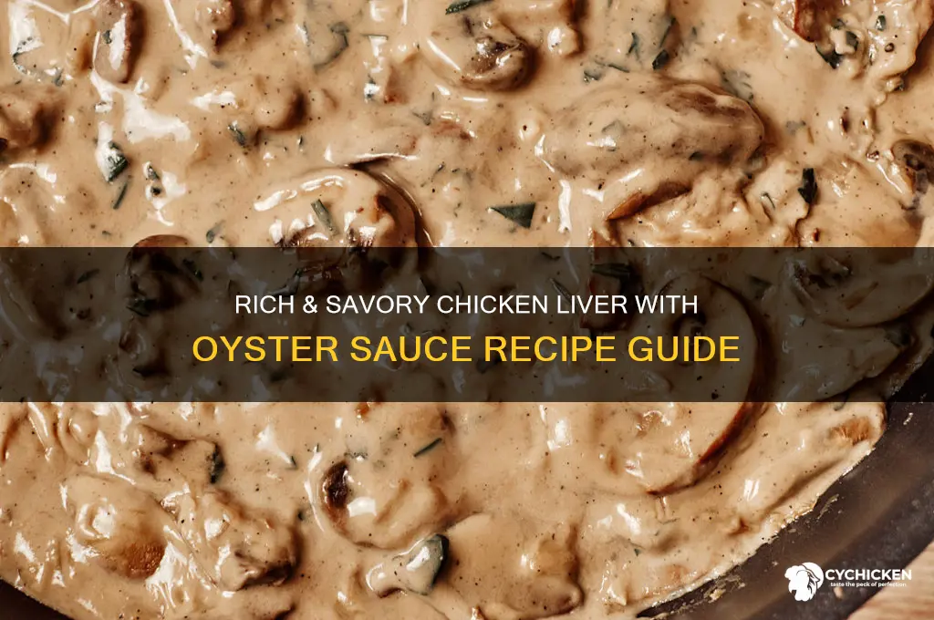how to cook chicken liver with oyster sauce