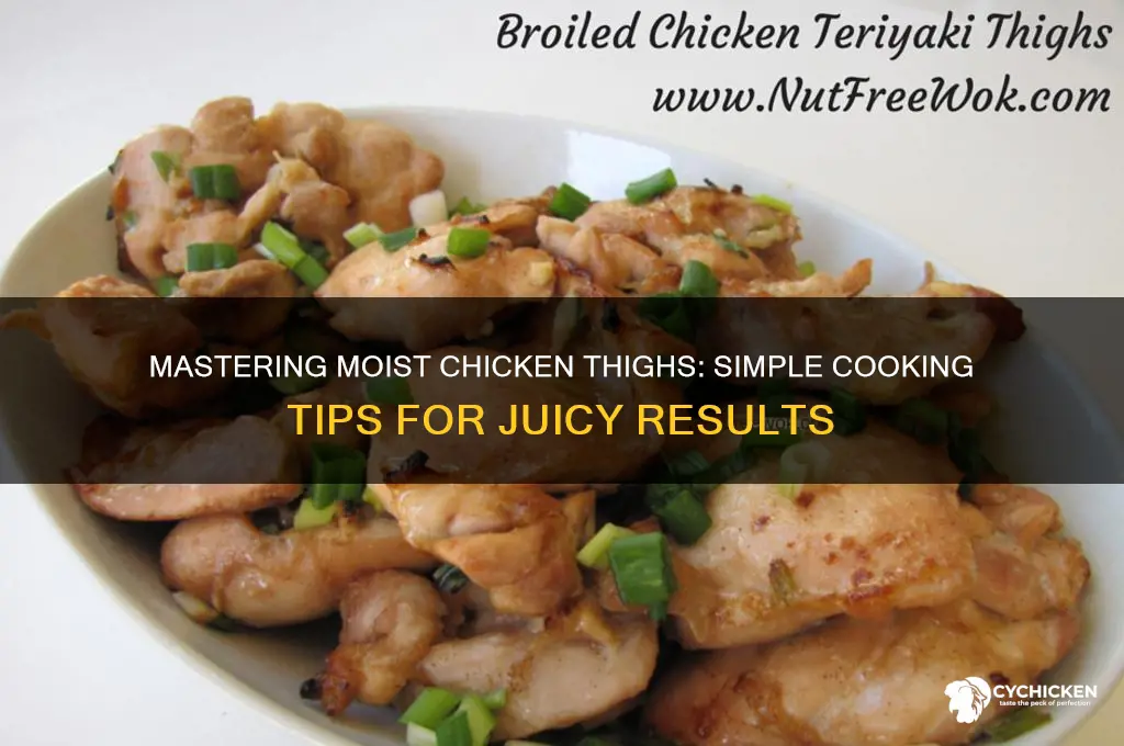how to cook chicken thighs and keep them moist