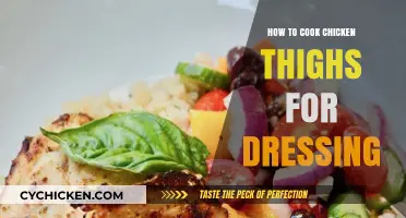 Perfectly Cooked Chicken Thighs: A Dressing Recipe Guide