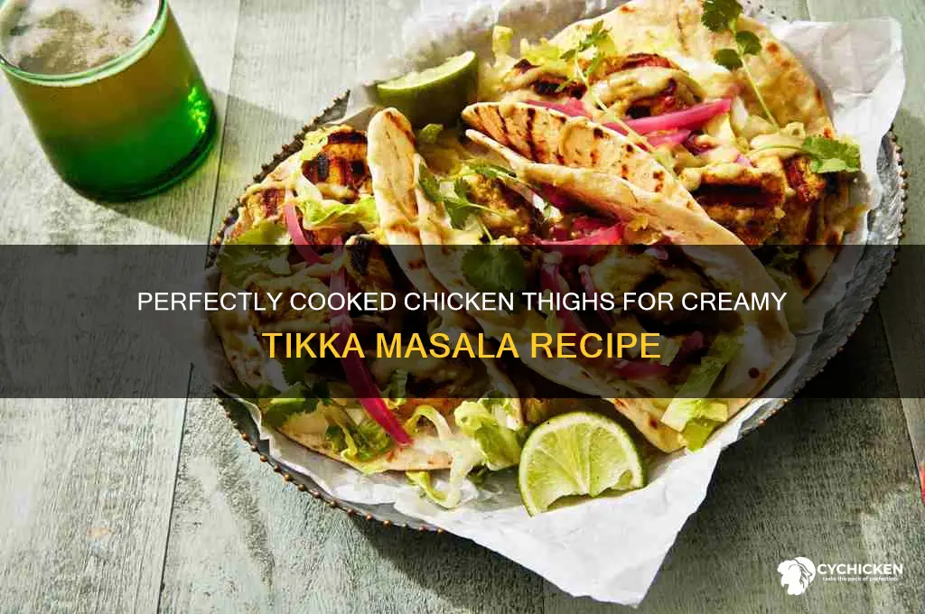 how to cook chicken thighs for tikka masala