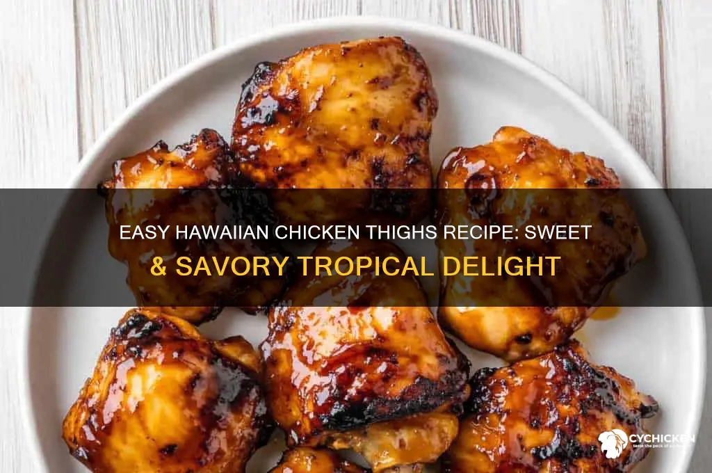 how to cook hawaiian chicken thighs