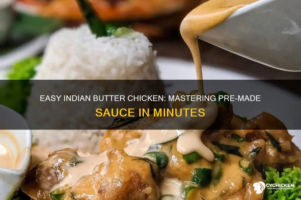 how to cook indian butter chicken premade sauce