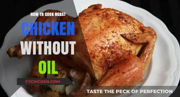 Juicy Roast Chicken: Oil-Free Cooking Tips for Perfect Results
