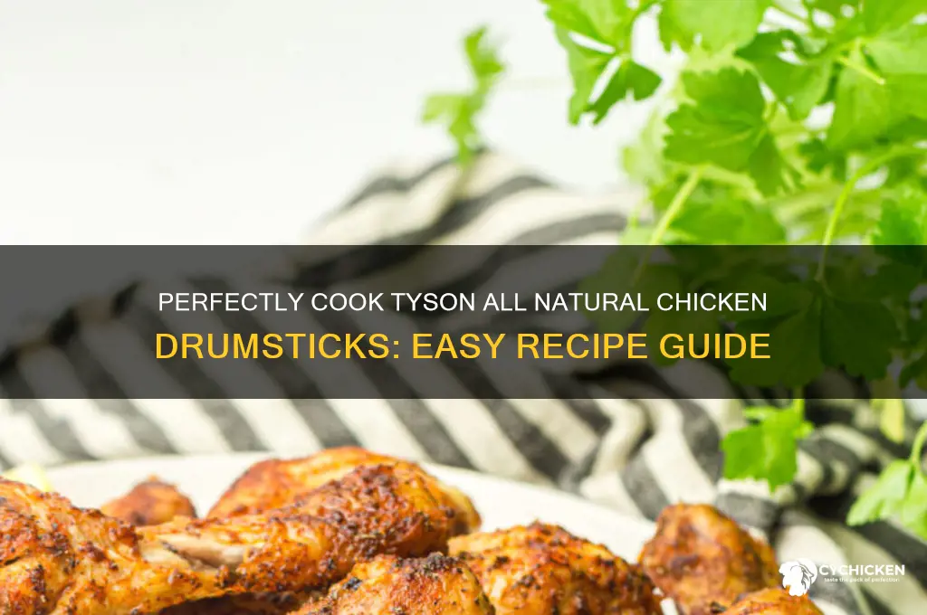 how to cooktyson all natural chicken drumsticks