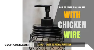 Chicken Wire Mason Jar DIY: A Rustic Cover-Up