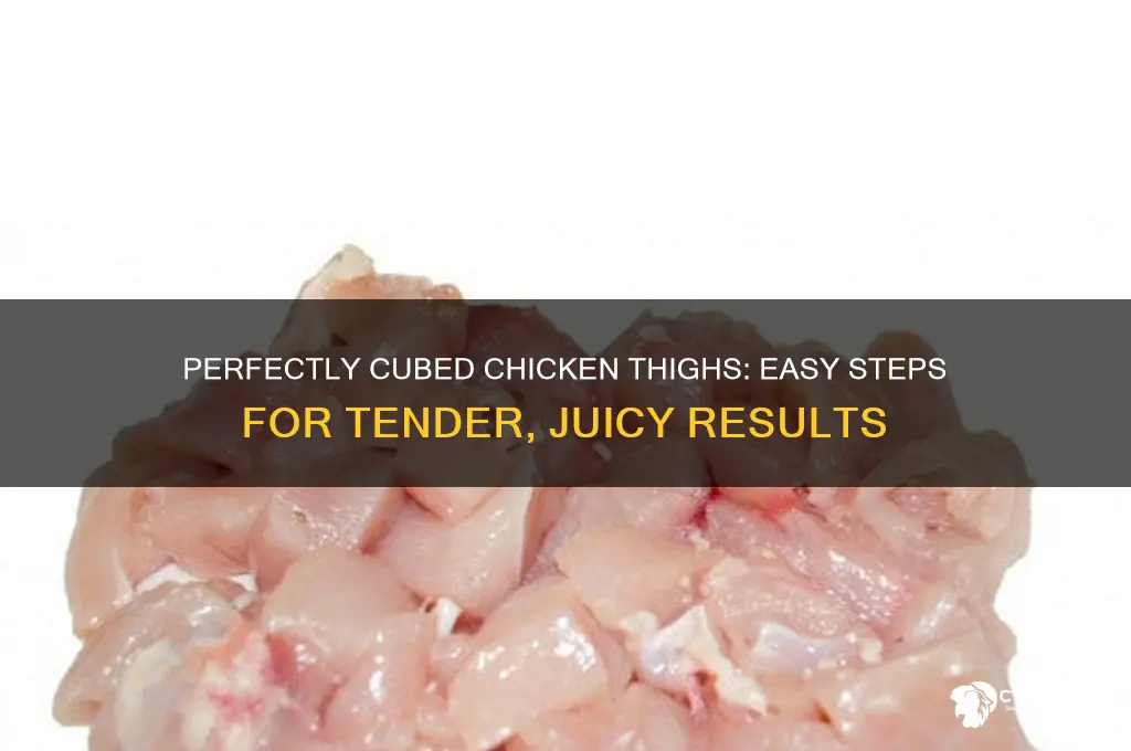 how to cube boneless chicken thighs