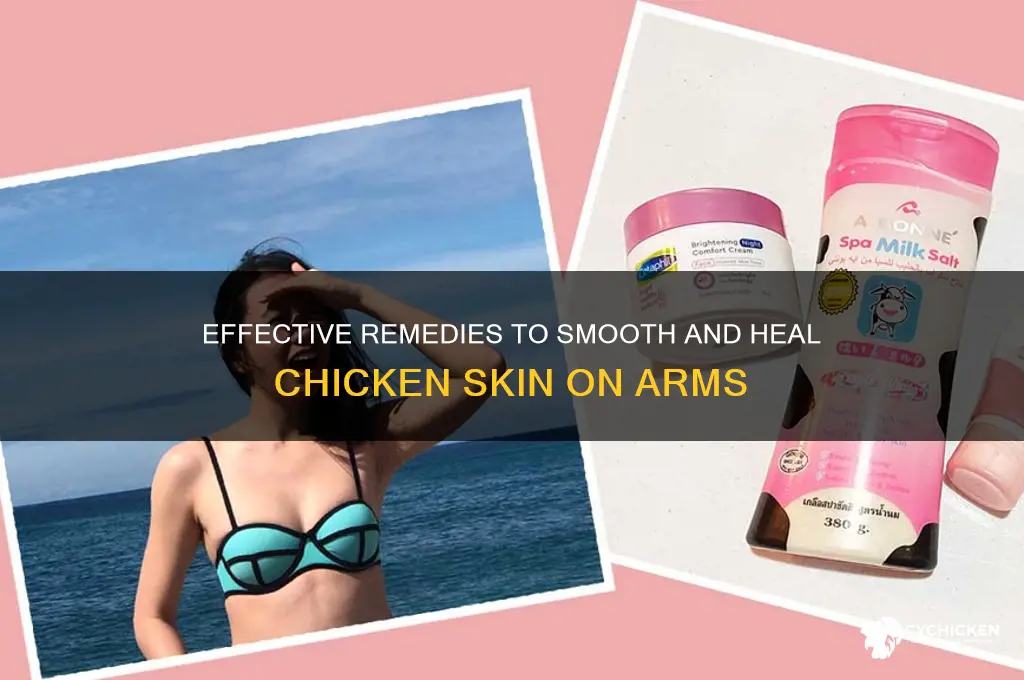 how to cure chicken skin on arms