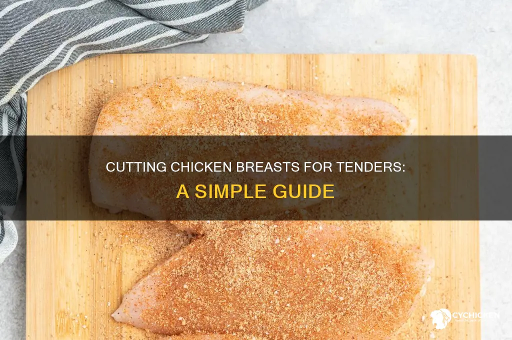 how to cut a chicken breat for tenders