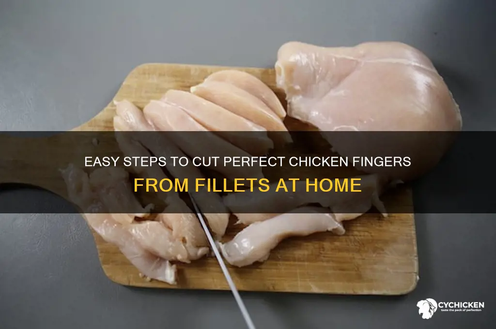 how to cut chicken fingers from fillets