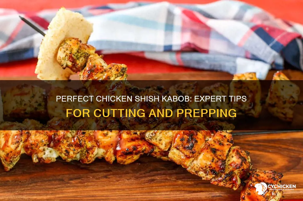 how to cut chicken for shish kabob