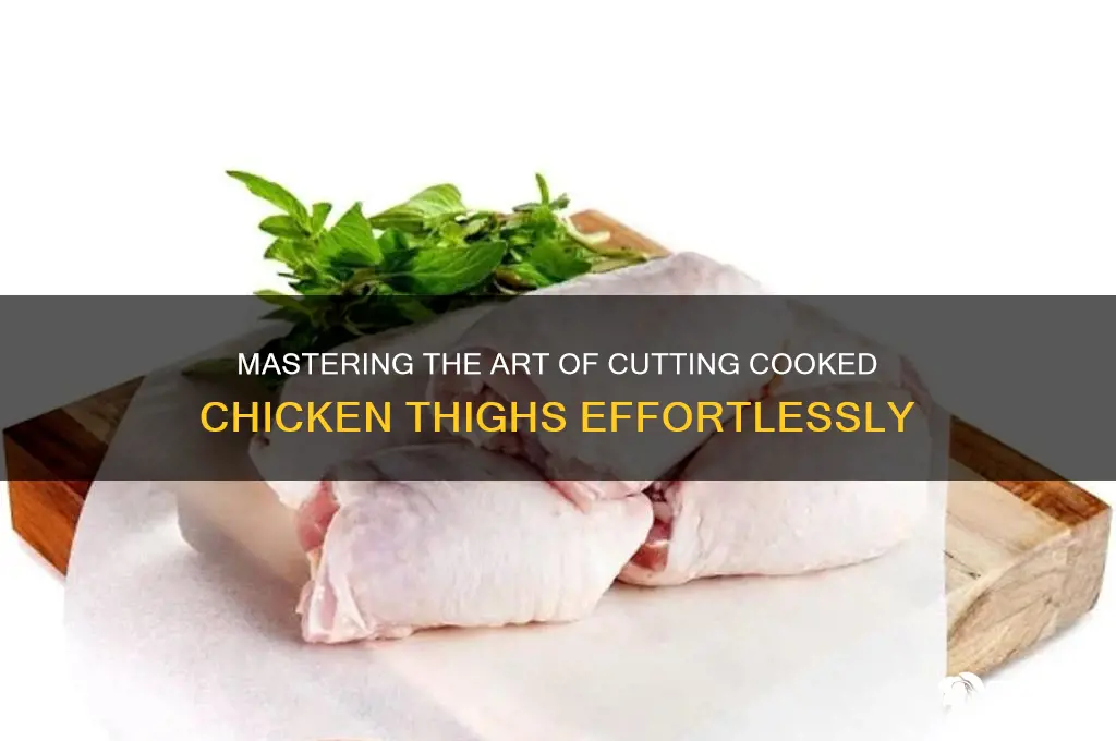 how to cut chicken off thighs cooked