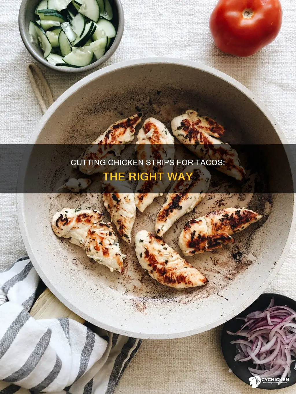 how to cut chicken strips for boneless chicken for tacos