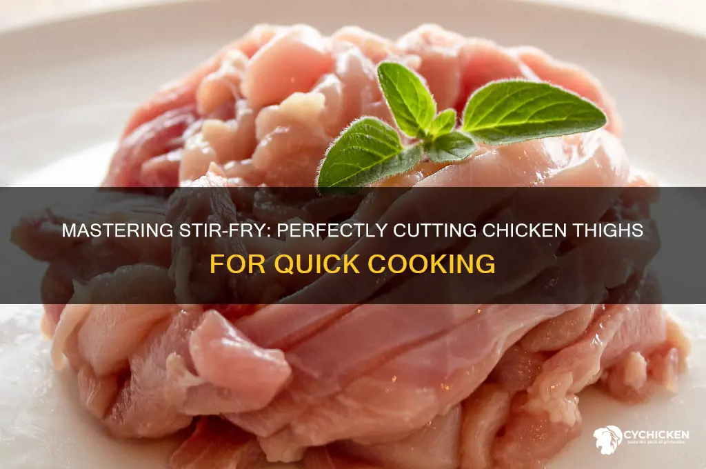 how to cut chicken thigh for stir fry