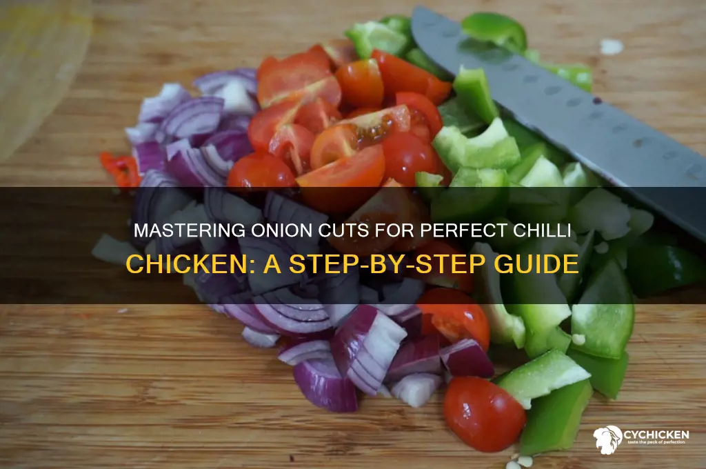 how to cut onion for chilli chicken