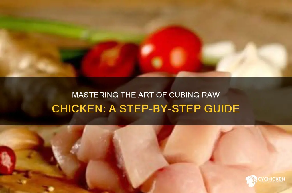 how to cut raw chicken into cubes