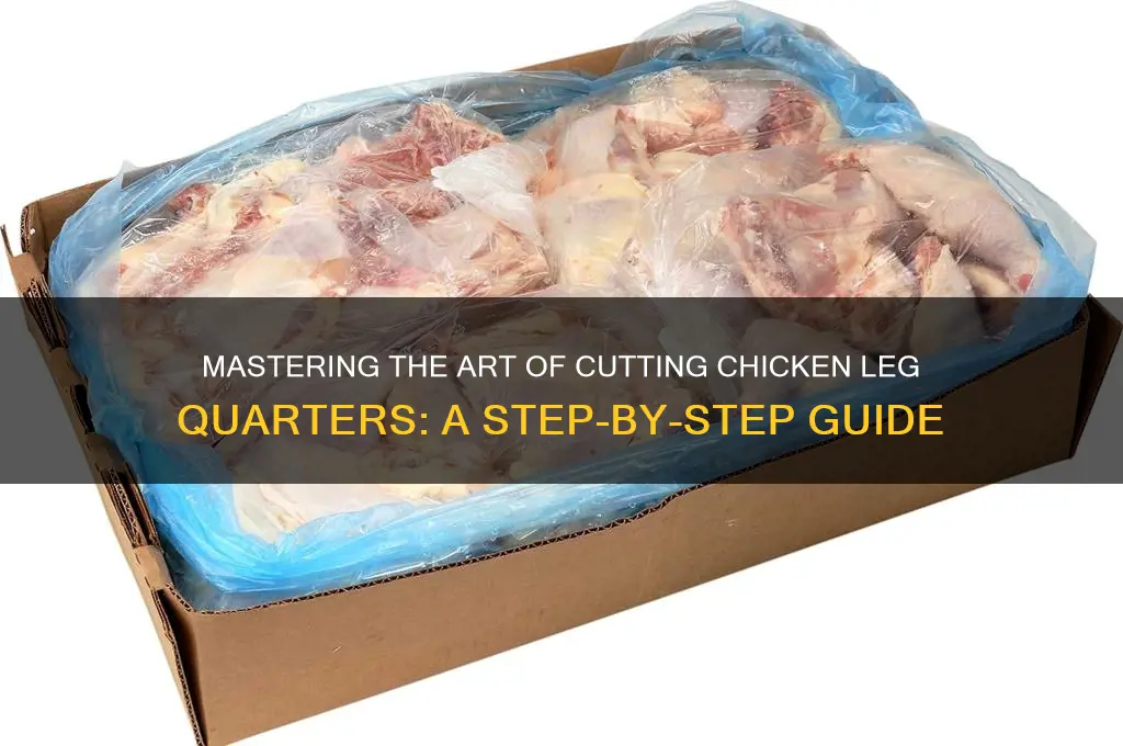 how to cut up chicken leg quarters